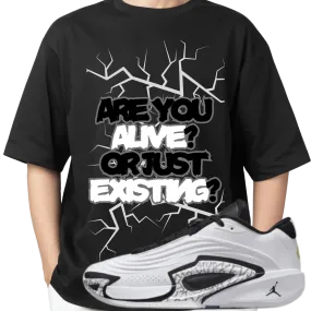 Are You Alive or Just Existing T-shirt Matches Luka New Release