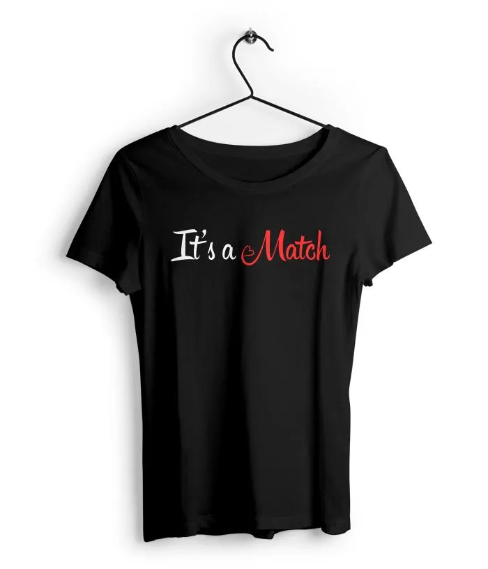 It's a Match Women's T-Shirt