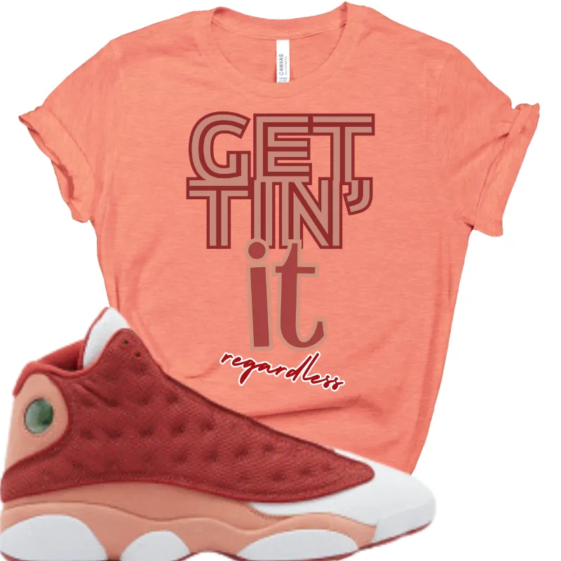 "Gettin' it" T-shirt to Matches Jordan 13 Retro Dune Sneakers